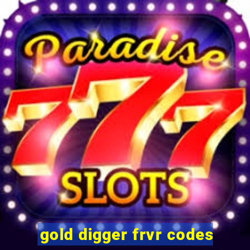 gold digger frvr codes